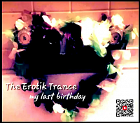 The Erotik Trance - My Last Birthday